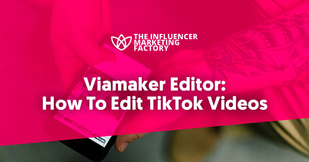 Viamaker Editor: How To Edit TikTok Videos