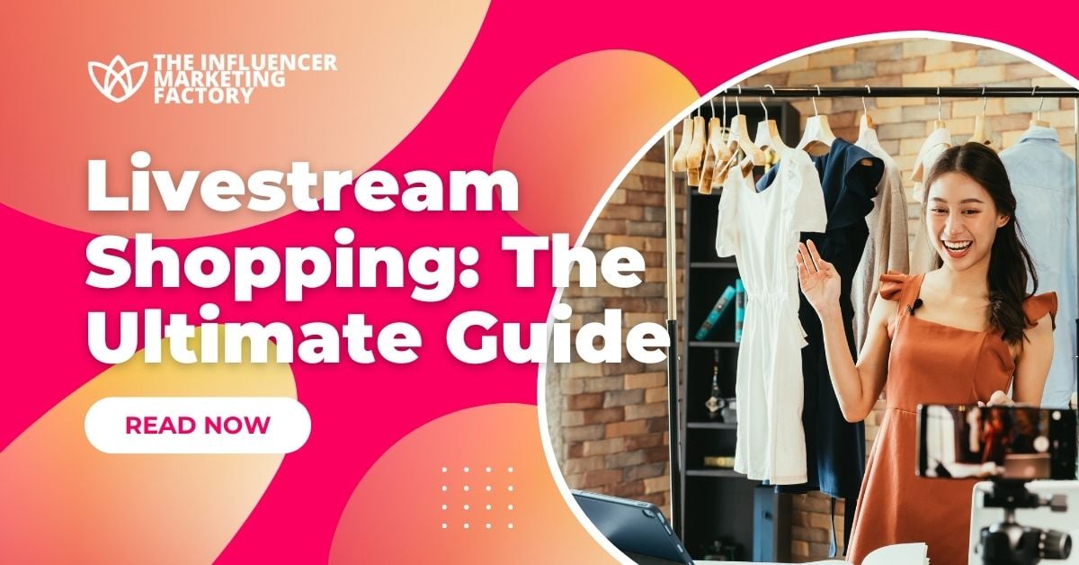 Everything You Need To Know About Livestream Shopping- The Ultimate Guide