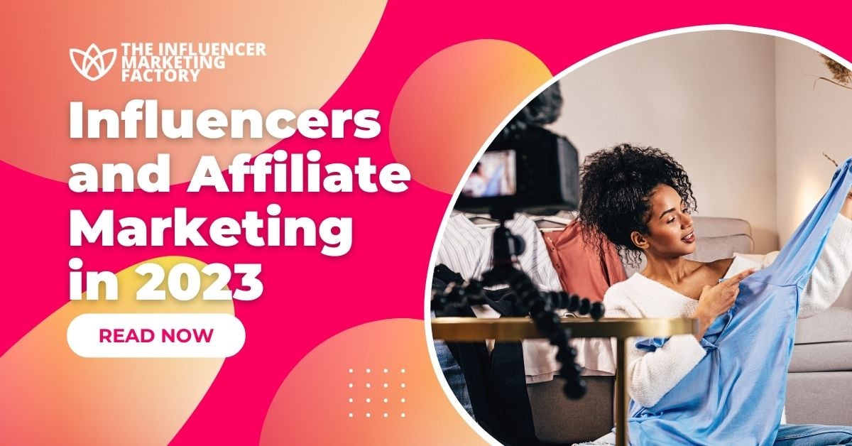 Influencers and Affiliate Marketing in 2023