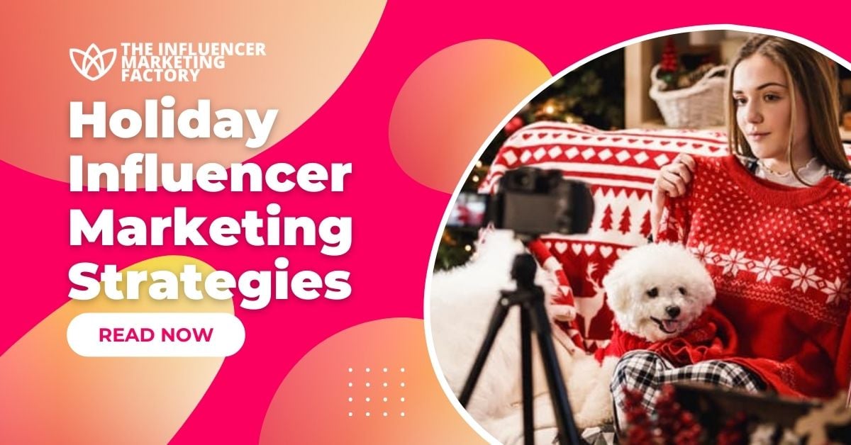 Holiday Influencer Marketing Strategies