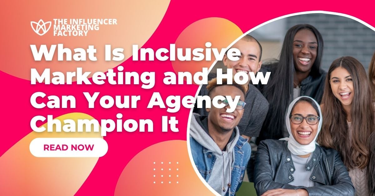 What Is Inclusive Marketing and How Can Your Agency Champion It