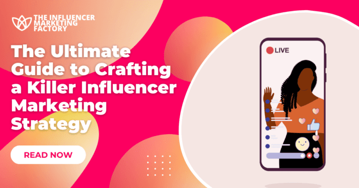Creating Influencer How to Create an Influencer Marketing Strategy