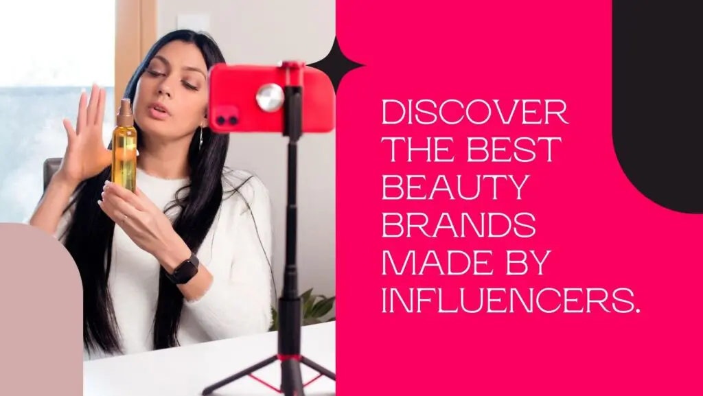 Influencer-Founded Beauty Brands