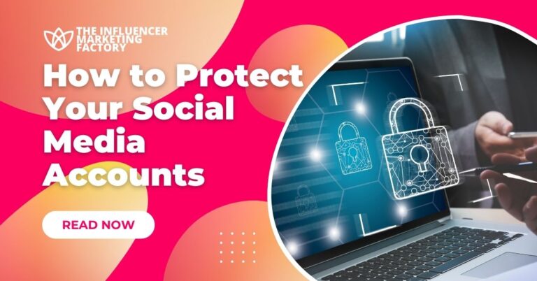 Protect Your Social Media Accounts: Cybersecurity Tips for Influencers