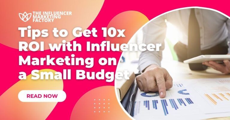 Tips to Get 10x ROI with Influencer Marketing on a Small Budget ...