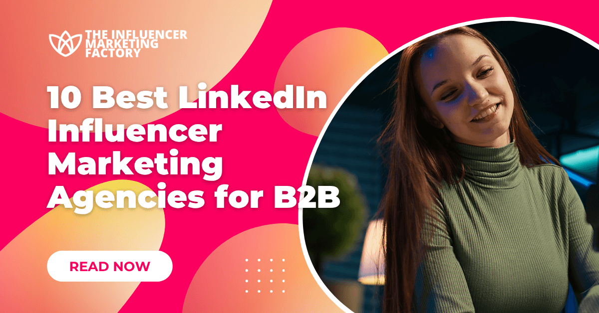 10 Best LinkedIn Influencer Marketing Agencies for B2B