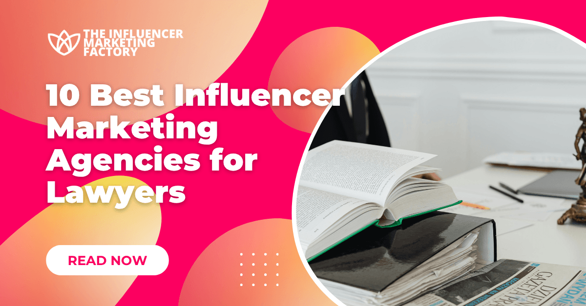 10 best influencer marketing agencies for lawyers