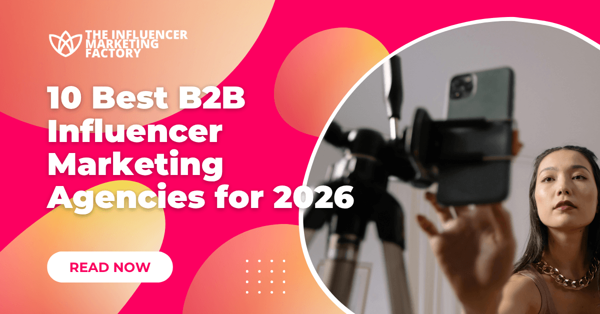 10 Best B2B Influencer Marketing Agencies for 2026